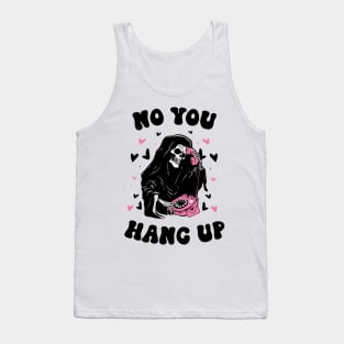 No You Hang Up Halloween Tank Top